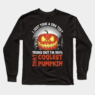 I Just Took A DNA Test Truns Out Coolest Pumpkin Long Sleeve T-Shirt